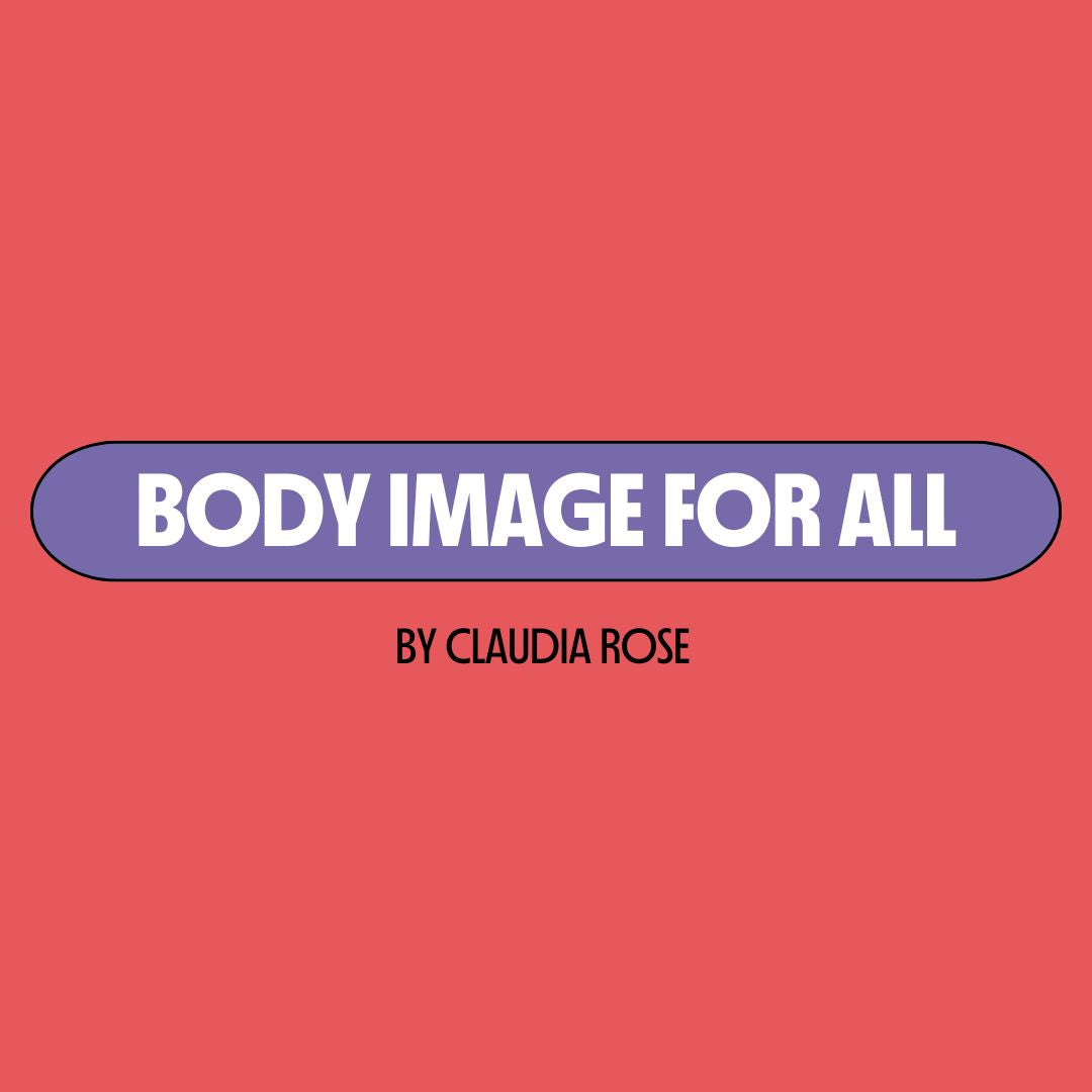 Red background with a purple text box containing white writing that reads: "body image for all." Underneath is black writing that reads: "by Claudia Rose."