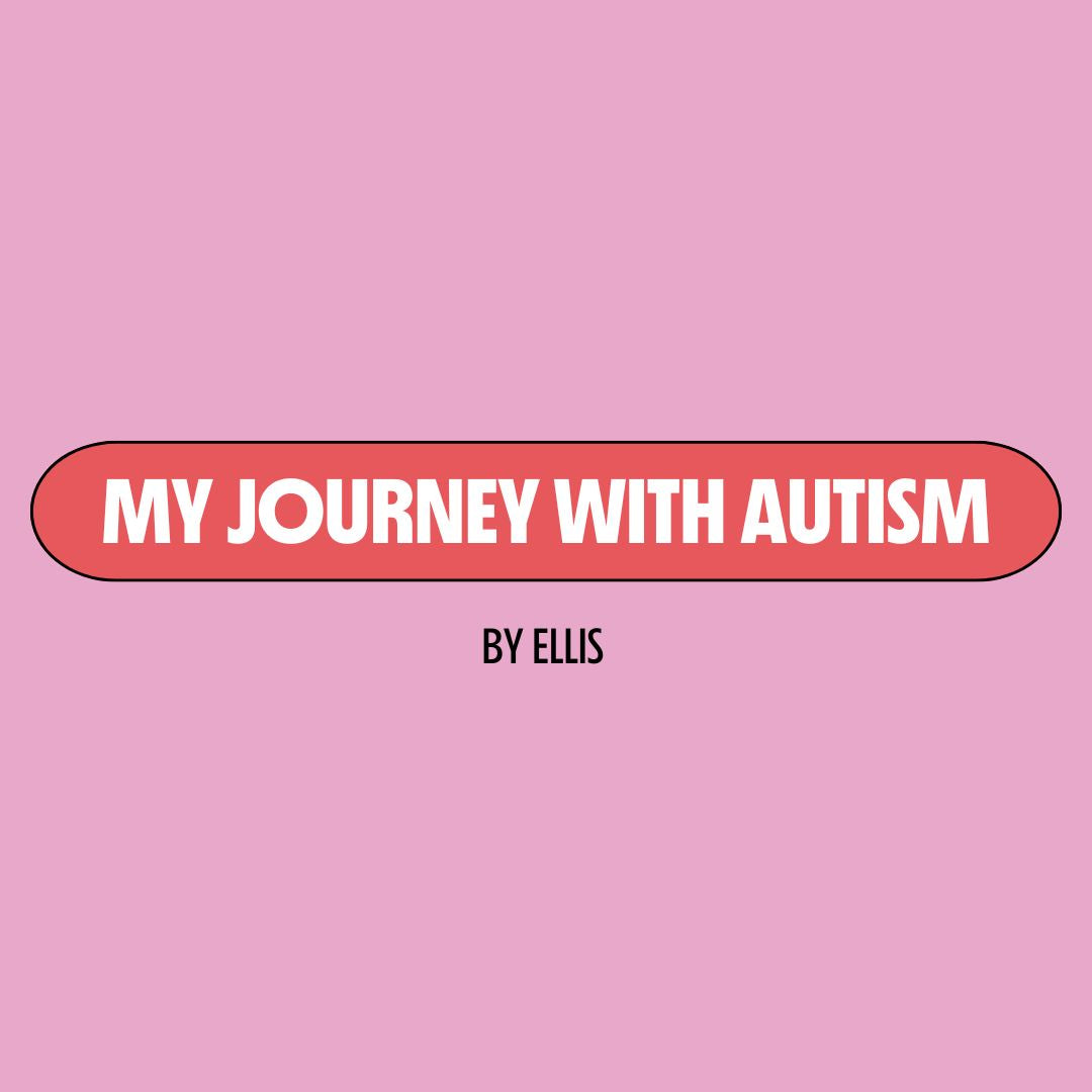 Pink background with a red text box containing white writing that reads: "my journey with autism." Underneath is black writing that reads: "by Ellis."