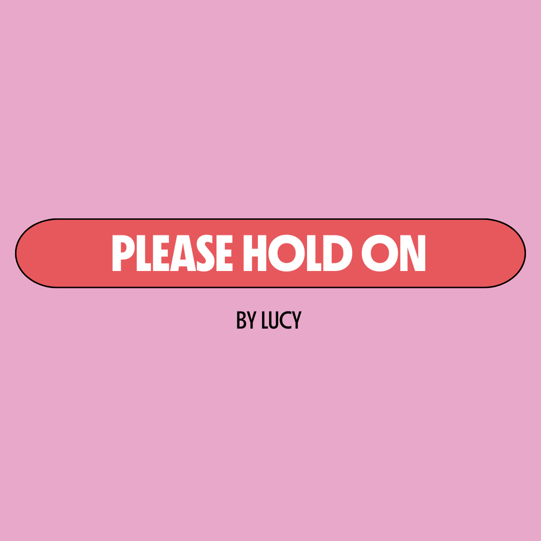 Please Hold On